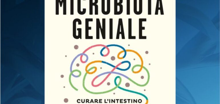 microbiota-geniale,-curare-l’intestino-per-guarire-la-mente